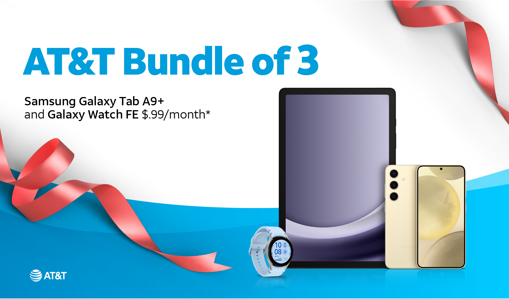 AT&T Bundle of 3 | Samsung Galaxy Tab A9+ and Galaxy Watch FE $.99/month*